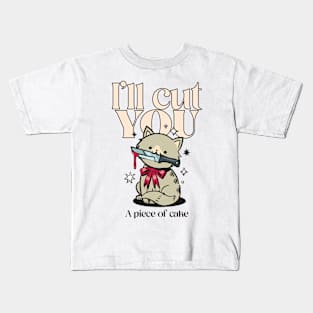 I’ll cut you, a piece of cake Kids T-Shirt